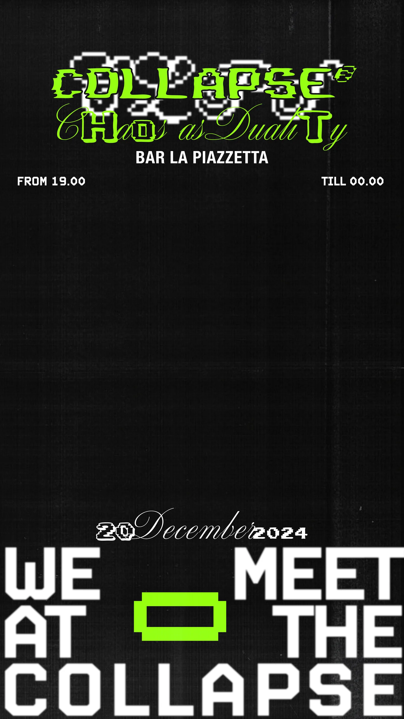 Chaos as Duality — Bar La Piazzetta pre-party